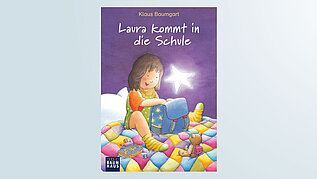 Das Cover des Kinderbuchs "Laura kommt in die Schule"