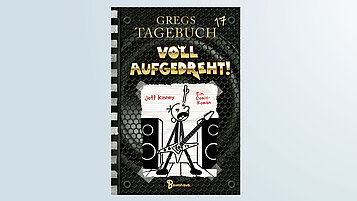 Das Cover des Kinderbuchs "Gregs Tagebuch 17 - Voll aufgedreht!"