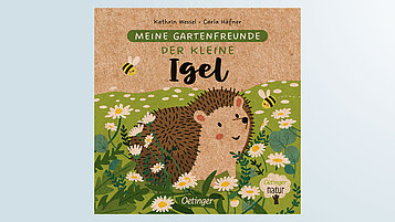 Das Cover des Kinderbuchs "Meine Gartenfreunde - Der kleine Igel"